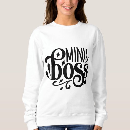 Mini Boss, Baby Boss Sweatshirt (Vorderseite)