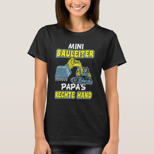 Mini Construction Manager Papa's Right Hand - Bauh T-Shirt (Vorderseite)