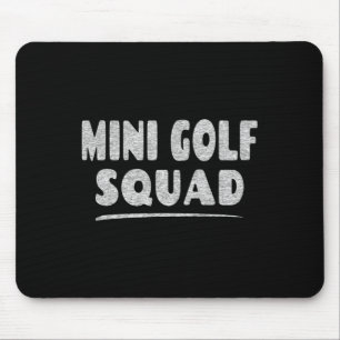 Mini Golf Golfgruppe - Mini Golf Squad Mousepad