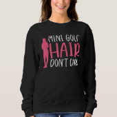 Mini Golf Hair dont care Mini Golf Sweatshirt (Vorderseite)