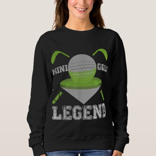 Mini Golf Legend Funny Hobby Sport Champ Sweatshirt (Vorderseite)