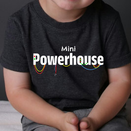Mini Tiny Baby Powerhouse | Funny T - Shirt | DP7
