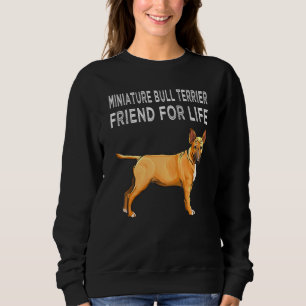 Miniatur-Bullterrier Freund Fürs Leben Hunde Freun Sweatshirt