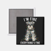 Miniature Schnauzer Christmas I'm Fine Everything Magnet (Vorderseite/Rückseite)