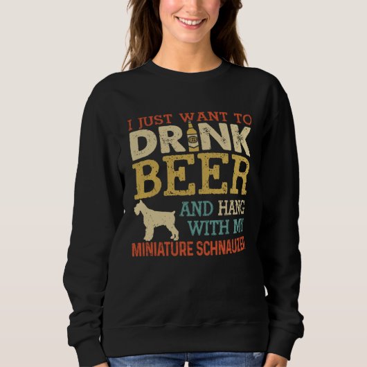 Miniature Schnauzer Dad Drink Beer Hang With Dog   Sweatshirt (Vorderseite)