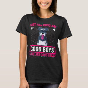 Miniature Schnauzer einige sind gute Mädchen Hund T-Shirt