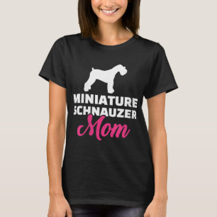 Miniature Schnauzer Mom T-Shirt