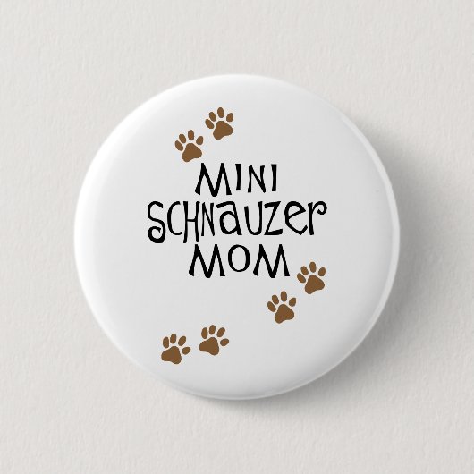Miniaturschnauzer-Mama Button (Vorderseite)