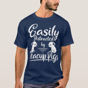 Miniaturschweine leicht abgelenkter Teacup Schwein T-Shirt