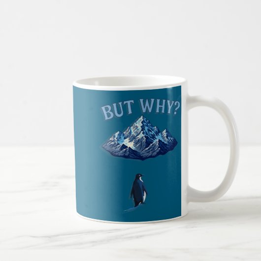 Minimal, aber warum lustiger Pinguin-Berg Kaffeetasse (Rechts)