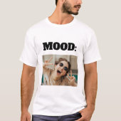 Minimal Custom MOOD Funny Add Foto T-Shirt (Vorderseite)