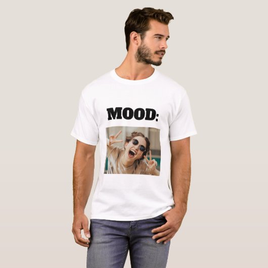 Minimal Custom MOOD Funny Add Foto T-Shirt (Vorne ganz)