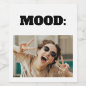 Minimal Custom MOOD Funny Add Foto Weinetikett (Einzelnes Label)