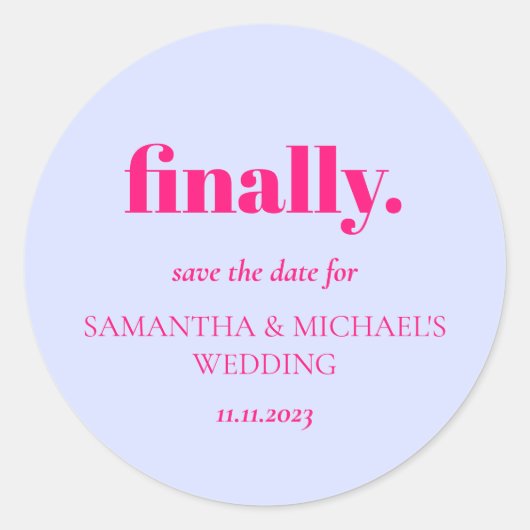 Minimal Design Lilac Pink  Finally Save Date Runder Aufkleber (Vorderseite)