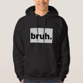 Minimal Funny Bruh Graphic Hoodie (Vorderseite)