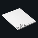 Minimal Hello | Modernes Herz sauber, einfach weiß Notizblock<br><div class="desc">Ein minimales Notizblock-Design mit einem stilvollen handgeschriebenen Skript großen typografischen Zitat "hello" gepaart mit Ihrem eigenen Namen und einem einfachen schwarzen Herz. In einem modernen,  minimalistischen Stil in reinem Schwarz-Weiß gestaltet. Das perfekte personalisierte Geschenk oder Accessoire für jedes Jahr!</div>