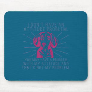 Minimal Lustiger Dachshund Ich habe kein Problem m Mousepad