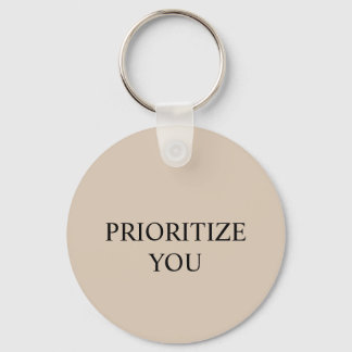 Minimal Priorisieren Sie Zitat Beige Schlüsselanhänger