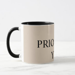 Minimal Priorisieren Sie Zitat beige Tasse