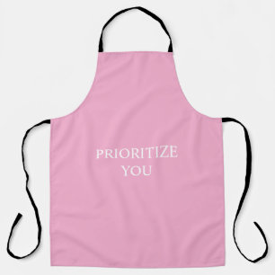 Minimal Priorisieren Sie Zitat Staubiges Rosa Pink Schürze
