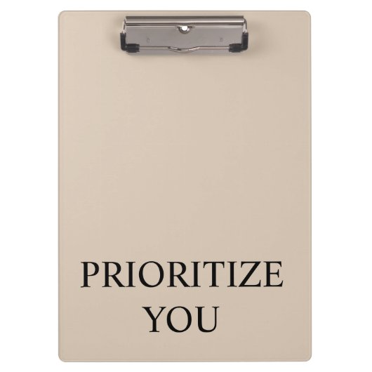 Minimal Prioritize You Quote Beige Klemmbrett (Vorderseite)