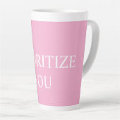 Minimal Prioritize You Quote Dusty Rose Pink Milchtasse (Rechte Ecke)