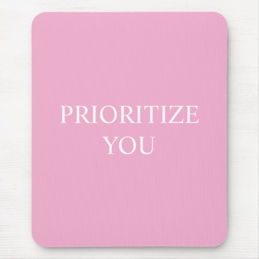 Minimal Prioritize You Quote Dusty Rose Pink Mousepad (Vorne)
