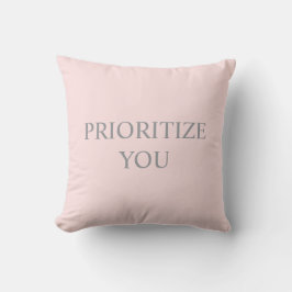 Minimal Prioritize You Quote pastel pink Kissen