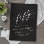 Minimal Script Elegant Modern Black 50th Birthday Einladung<br><div class="desc">Formal 50th birthday invitations with "fifty" text in a calligraphy script. White font on a contrasting black background.</div>