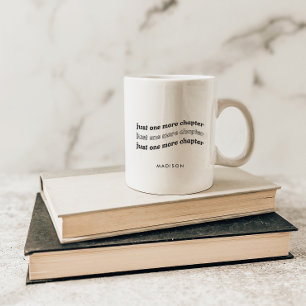Minimale benutzerdefinierte 'Nur noch ein Kapitel' Kaffeetasse