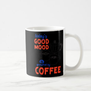 Minimale heutige gute Laune gesponserter Kaffee Kaffeetasse