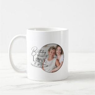 Minimale Kalligrafie-Foto-Geburtstag-Schwiegertoch Kaffeetasse