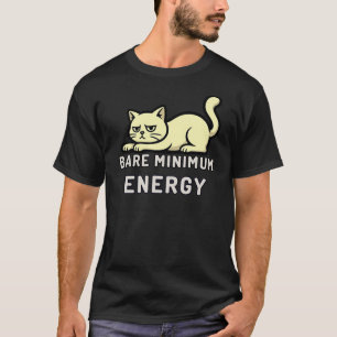 Minimale Katzenillustration mit minimaler Energie T-Shirt