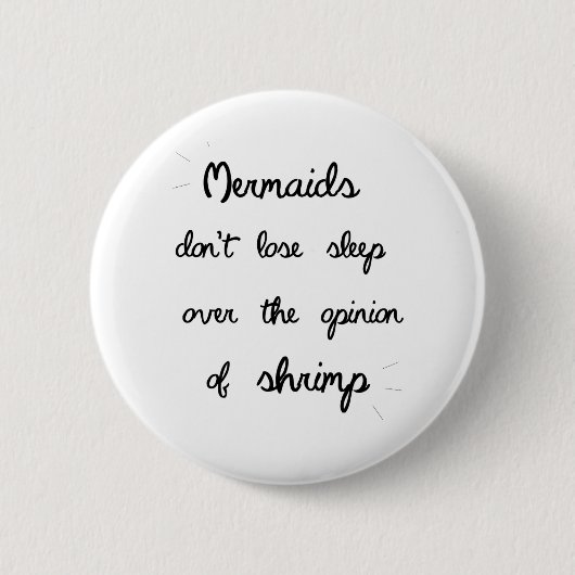 Minimales Meerjungfrau-Zitat Button (Vorderseite)