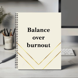 Minimalist Calm Luxury “Balance Over Burnout”  Notizblock