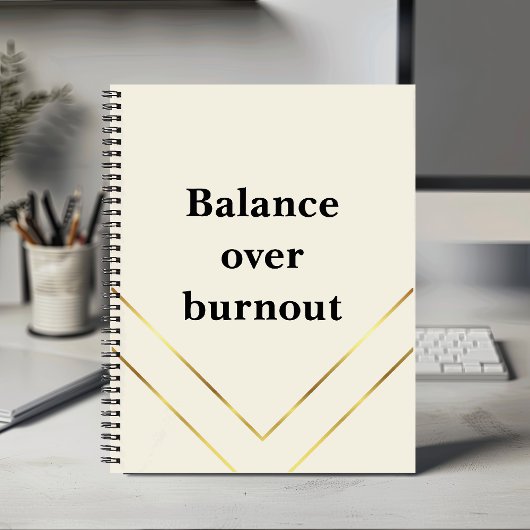 Minimalist Calm Luxury “Balance Over Burnout” Notizblock