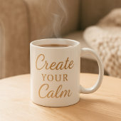 Minimalist Cozy Quote Mug – “Create Your Calm” Kaffeetasse