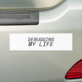 Minimalist Debugging my Life Car Bumper Autoaufkleber (Auf Auto)