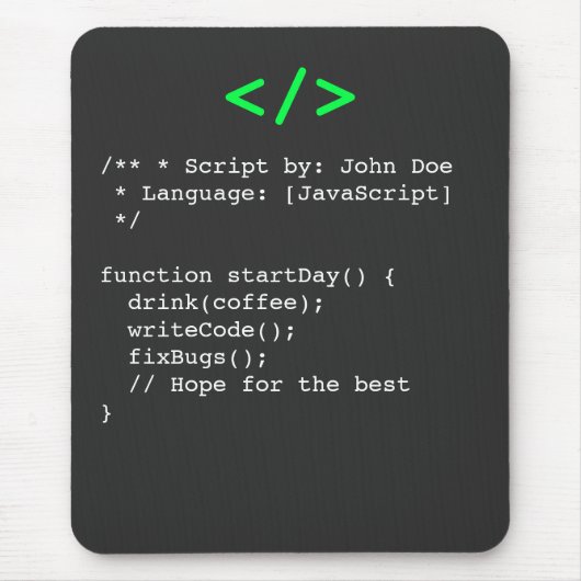 Minimalist function startDay() Developer Joke  Mousepad (Vorne)