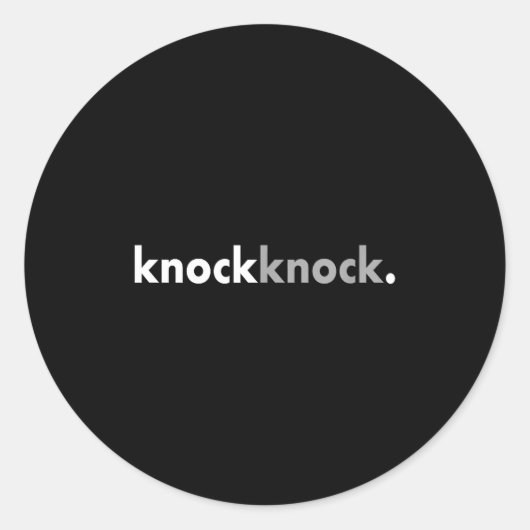 Minimalist Funny Joke Lover Knock Knock Runder Aufkleber (Vorderseite)