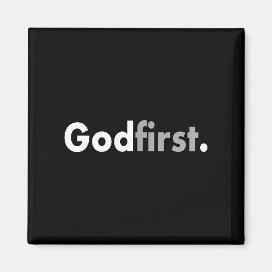 Minimalist God First Simple Christian Magnet (Vorne)