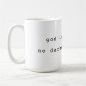 Minimalist God is Light Coffee Mug Kaffeetasse (Links)