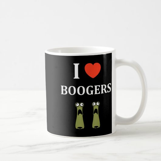Minimalist Quote Croty Simple Booger Nose I Love B Kaffeetasse (Rechts)