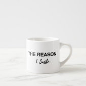 Minimalist "The Reason I Smile" Script Mug Espressotasse (Rechts)