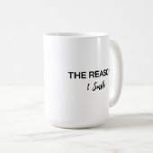 Minimalist "The Reason I Smile" Script Mug Kaffeetasse (VorderseiteRechts)