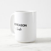 Minimalist "The Reason I Smile" Script Mug Kaffeetasse (Vorderseite Links)