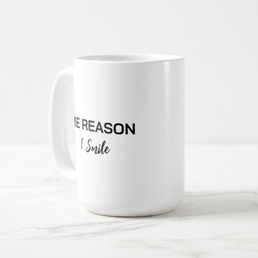 Minimalist "The Reason I Smile" Script Mug Kaffeetasse (Vorderseite Links)