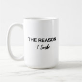 Minimalist "The Reason I Smile" Script Mug Kaffeetasse (Links)