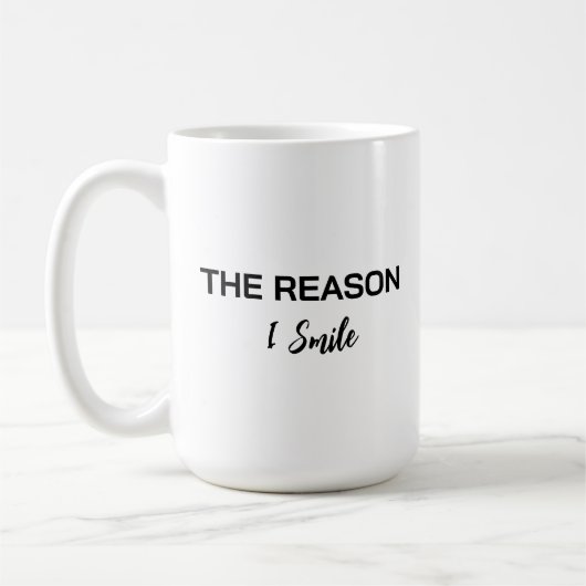 Minimalist "The Reason I Smile" Script Mug Kaffeetasse (Links)