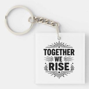 Minimalist Typography Design - "TOGETHER WE RISE" Schlüsselanhänger